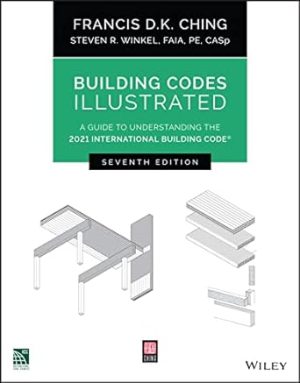 Building Codes Illustrated: A Guide to Understanding the 2021 International Building Code