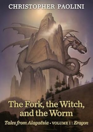 The Fork, the Witch, and the Worm: Volume 1, Eragon (Tales from Alagaësia)