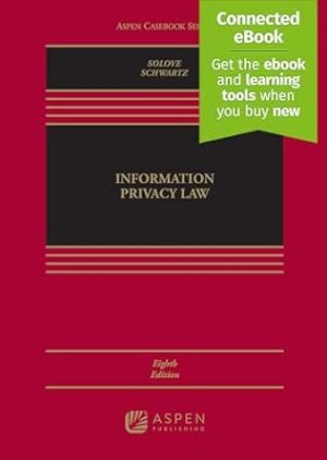 Information Privacy Law [Connected eBook] (Aspen Casebook)