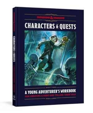 Characters & Quests (Dungeons & Dragons): A Young Adventurer's Workbook for Creating a Hero and Telling Their Tale (Dungeons & Dragons Young Adventurer's Guides)