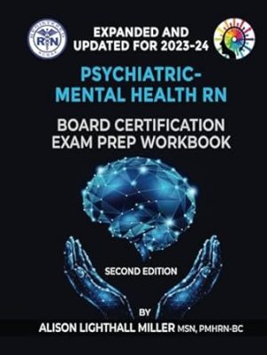 Psychiatric-Mental Health RN Board Certification Exam Prep Workbook: UPDATED AND EXPANDED for 2023-2024