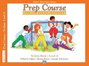 Alfred's Basic Piano Prep Course Technic, Bk A: For the Young Beginner (Alfred's Basic Piano Library, Bk A)
