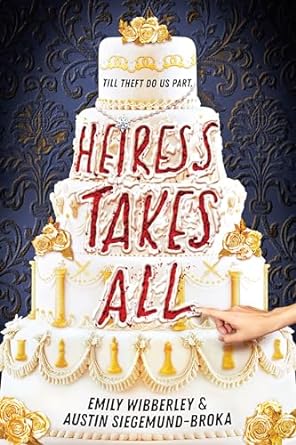 Heiress Takes All (Heiress Heists, 1)