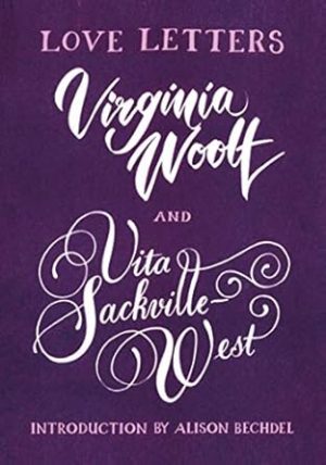 Virginia Woolf and Vita Sackville-West: Love Letters (Vintage Classics)