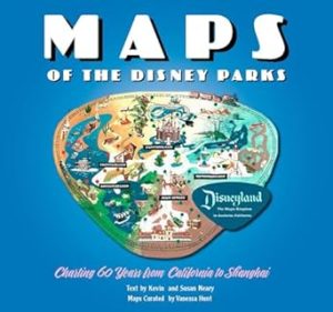 Maps of the Disney Parks: Charting 60 Years from California to Shanghai (Disney Editions Deluxe)