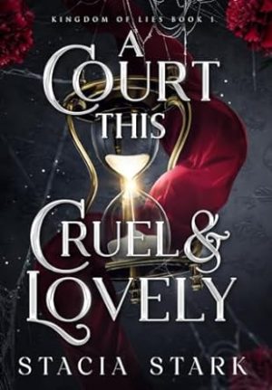 A Court This Cruel and Lovely (Kingdom of Lies)