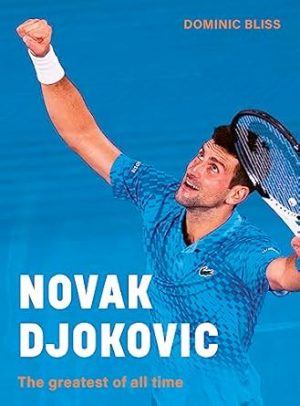 Novak Djokovic: The greatest of all time