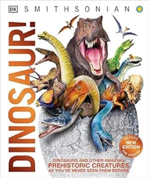 Knowledge Encyclopedia Dinosaur!: Over 60 Prehistoric Creatures as You've Never Seen Them Before (DK Knowledge Encyclopedias)