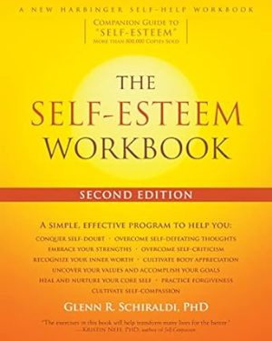 The Self-Esteem Workbook (A New Harbinger Self-Help Workbook)