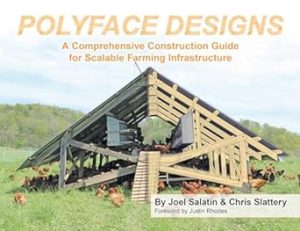 Polyface Designs: A Comprehensive Construction Guide for Scalable Farming Infrastructure