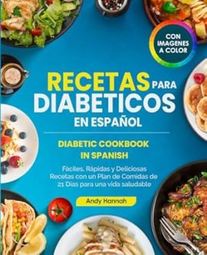 Recetas Para Diabeticos en Español: Diabetic Cookbook in Spanish (Spanish Edition)