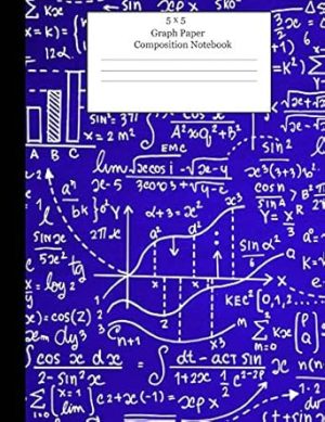 5 x 5 Graph Paper Composition Notebook: Grid Paper Notebook|Quad Rued 5x5|8.5x11|Perfect All-Purpose Graphing Notebook for Lab Notes, Note, Drawing, Writing, School Notes, and Capturing ideas.