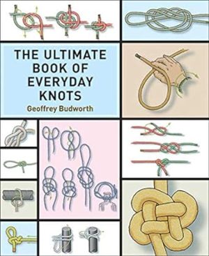 The Ultimate Book of Everyday Knots: (over 15,000 copies sold)