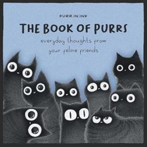 The Book of Purrs: Everyday Thoughts from Your Feline Friends