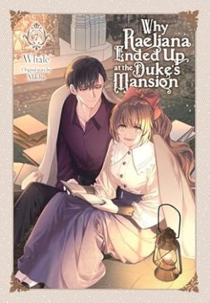 Why Raeliana Ended Up at the Duke's Mansion, Vol. 7 (Volume 7) (Why Raeliana Ended Up at the Duke's Mansion, 7)