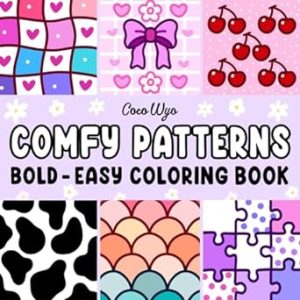 Comfy Patterns: Coloring Book for Adults and Kids, Bold and Easy, Simple and Big Designs for Relaxation Featuring Lovely Cozy Pattern and Mandala (Bold & Easy Coloring)
