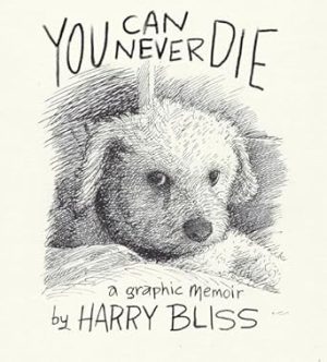 You Can Never Die: A Graphic Memoir