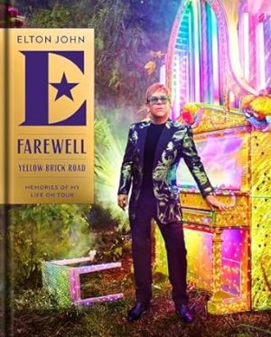 Farewell Yellow Brick Road: Memories of My Life on Tour