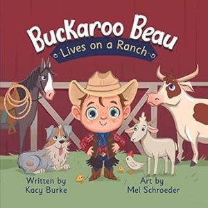 Buckaroo Beau Lives on a Ranch