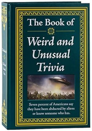 The Book of Weird and Unusual Trivia
