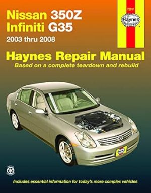 Nissan 350Z & Infiniti G35, 2003-2008 (Haynes Repair Manual) Haynes, Editors