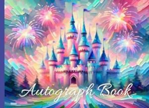 Castle Autograph Book for Girls: Small Scrapbook for Kids. Save Signatures and Photos/Pictures of Characters and Princesses at Theme Parks or on ... Space for Stickers and Decals. 100 Pages.