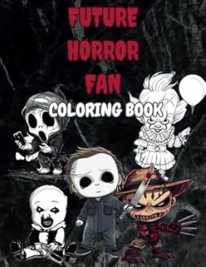 Future Horror Fan: Coloring Book