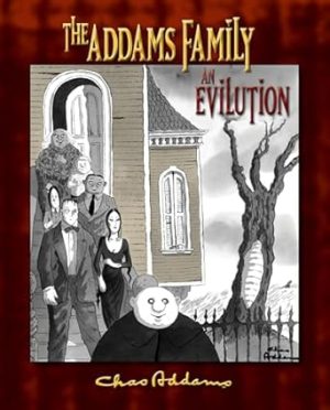 The Addams Family: an Evilution