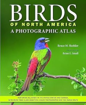 Birds of North America: A Photographic Atlas