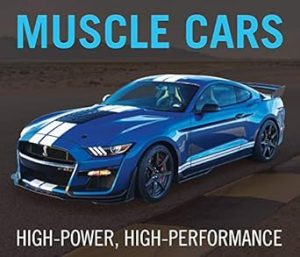 Muscle Cars: High-Power, High-Performance