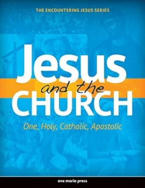 Jesus and the Church (Encountering Jesus)