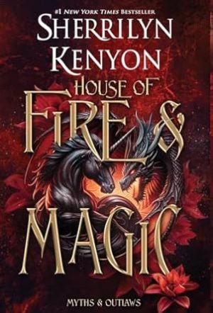 House of Fire and Magic: Special Edition (Myths & Outlaws)