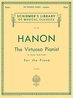 Hanon: The Virtuoso Pianist In Sixty Exercises For The Piano, Vol. 925, Complete (Schirmer's Library Of Musical Classics)