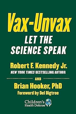 Vax-Unvax: Let the Science Speak (Children’s Health Defense)