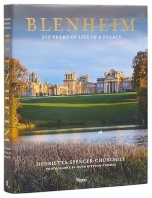 Blenheim: 300 Years of Life in a Palace
