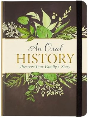 An Oral History: Preserve Your Family's Story