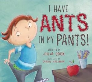 I Have Ants in My Pants: A Picture Book About Learning Self-Control and Respecting Others Space