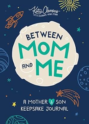 Between Mom and Me: A Guided Journal for Mother and Son (Journals for Boys, motherhood books)