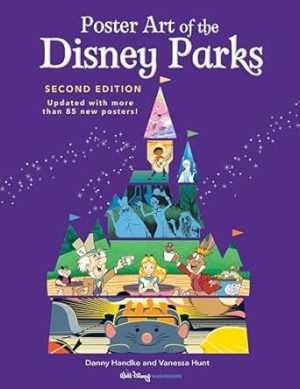 Poster Art of the Disney Parks, Second Edition (Disney Editions Deluxe)