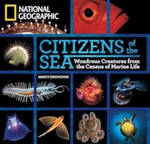 Citizens of the Sea: Wondrous Creatures From the Census of Marine Life