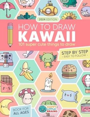 How to Draw Kawaii: 101 Super Cute Things to Draw with Fun and Easy Step-by-Step Lessons (Kawaii World)
