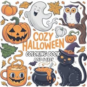 Cozy Halloween Coloring Book: Bold & Easy Designs for Kids and Adults | Featuring 40 Simple Designs to Color and Relax