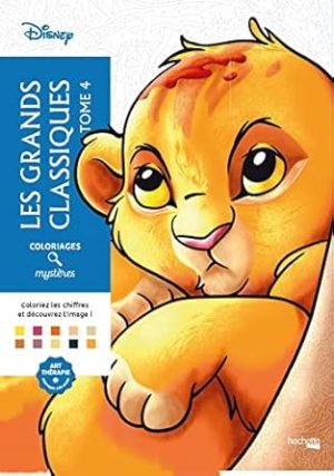 Coloriages mystères Disney - Les Grands classiques Tome 4