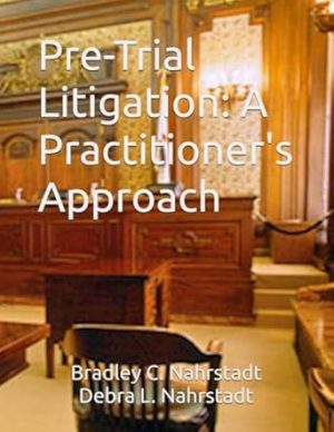 Pre-Trial Litigation: A Practitioner's Approach