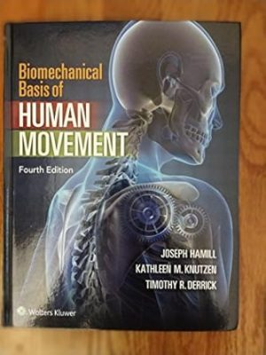 Biomechanical Basis of Human Movement