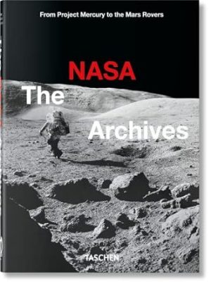 The Nasa Archives: 60 Years in Space