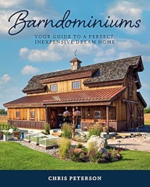 Barndominiums: Your Guide to a Perfect, Inexpensive Dream Home