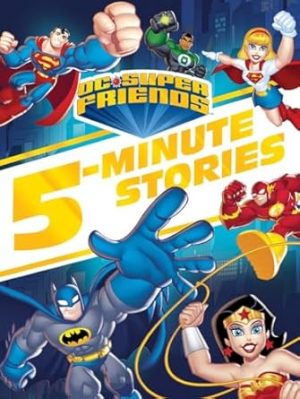 DC Super Friends 5-Minute Story Collection (DC Super Friends)