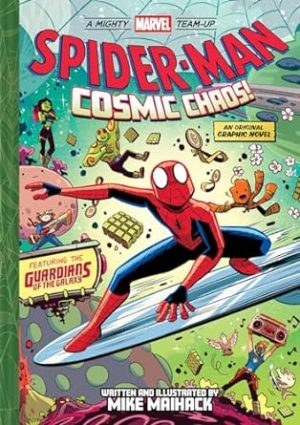 Spider-Man: Cosmic Chaos! (A Mighty Marvel Team-Up): An Original Graphic Novel (A Mighty Marvel Team-Up, 3) (Volume 3)