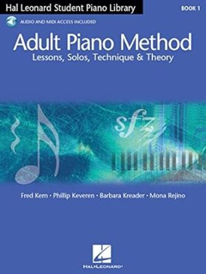 Hal Leonard Adult Piano Method - Book 1 (Book/Online Audio) (Hal Leonard Student Piano Library (Songbooks))